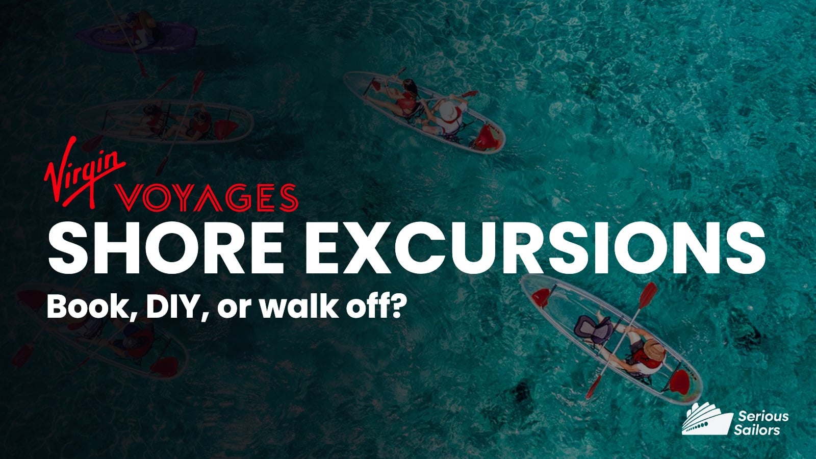 Virgin Voyages shore excursions: book, DIY, or walk off? Clear kayaks over turquoise water off Cozumel